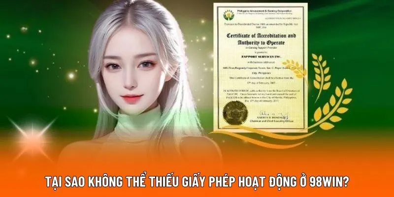 Tại sao không thể thiếu giấy phép hoạt động ở 98WIN?
