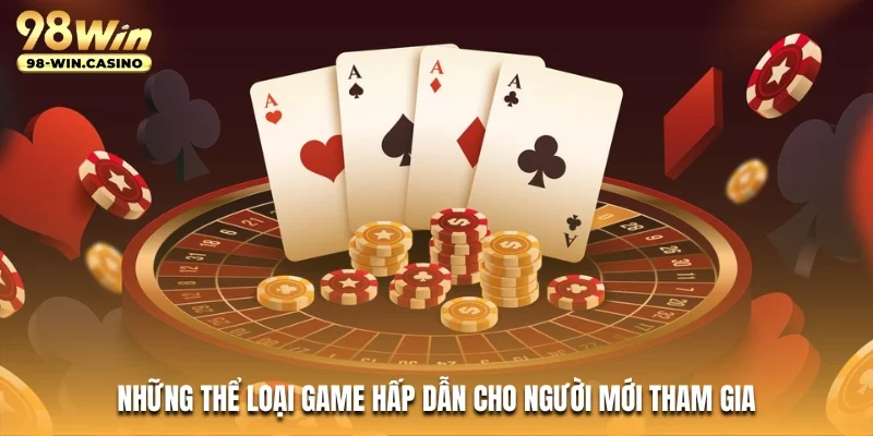Những thể loại game hấp dẫn cho người mới tham gia